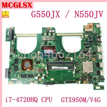 G550JX I7-4720HQ Процесор GTX950M/V4G дънна Платка За ASUS N550J Q550JV N550JV N550JK N550JX G550JX на дънната Платка на Лаптопа се Използва Тестван